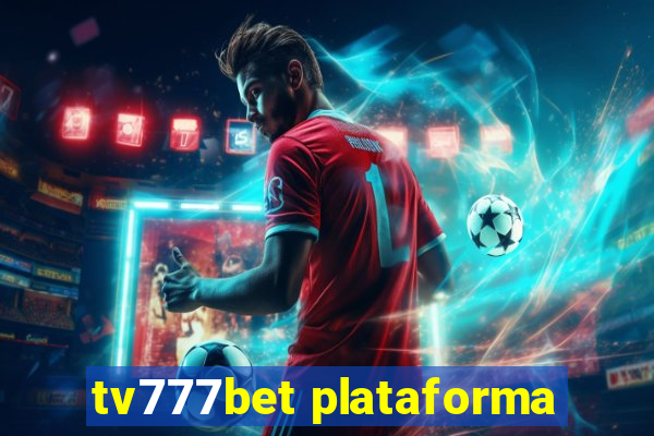 tv777bet plataforma